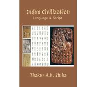 Indus Civilization: Language & Script