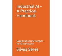 Industrial AI - A Practical Handbook: Organizational Strategies for AI in Practice