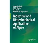 Industrial and Biotechnological Applications of Algae