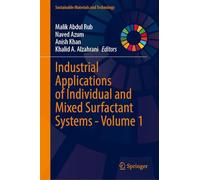 Industrial Applications of Individual and Mixed Surfactant Systems - Volume 1