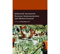 Industrial Automated Systems: Instrumentation and Motion Control