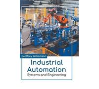 Industrial Automation: Systems and Engineering (Copertina rigida)