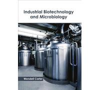 Industrial Biotechnology and Microbiology (Copertina rigida)