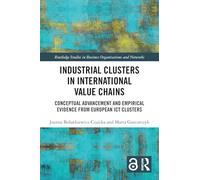 Industrial Clusters in International Value Chains: Conceptual Advancement and Empirical Evidence from European ICT Clusters