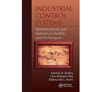 Industrial Control Systems: Mathematical and Statistical Models and Techniques