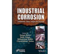 Industrial Corrosion: Fundamentals, Failure, Analysis and Prevention
