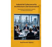 Industrial Cybersecurity Architecture and Governance: Governance of automation systems in critical environments