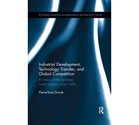 Industrial Development, Technology Transfer, and Global Competition: A history of the Japanese watch industry since 1850