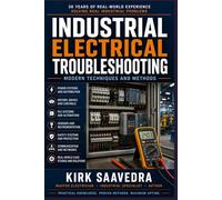 Industrial Electrical Troubleshooting: Modern Techniques and Methods