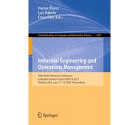 Industrial Engineering and Operations Management: 10th North American Conference - Computer Science Tracks, Ieom-cs 2025, Orlando, USA, June 17-19, 2025, Proceedings: 2557