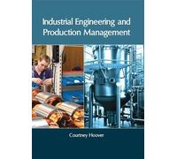 Industrial Engineering and Production Management (Copertina rigida)