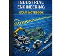 Industrial Engineering Exam Notebook: Problem Solving, Calculations, Graph & Lined Pages for Engineering Exams