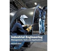 Industrial Engineering: Management, Tools and Applications (Copertina rigida)