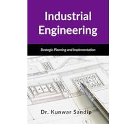 Industrial Engineering: Strategic Planning and Implementation