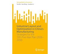 Industrial Layout and Optimization in China’s Manufacturing: Strategies for the 15th Five-Year Plan (2026-2030)
