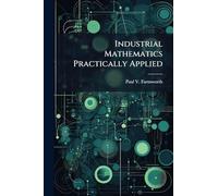Industrial Mathematics Practically Applied