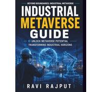 Industrial Metaverse Guide: Industrial IoT in Metaverse | Metaverse Supply Chain | AI in Virtual Environments | Blockchain in Manufacturing | Digital Twin Applications | Future of Manufacturing