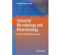 Industrial Microbiology and Biotechnology: Trends in Microbial Biotechnology