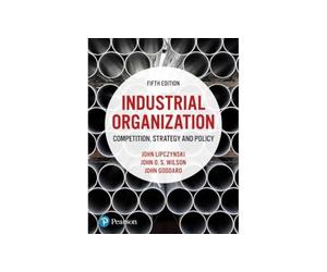 Industrial organization: Competition, Strategy and Policy