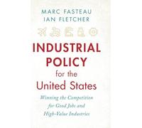 Ian Fletcher Ma Industrial Policy for the United States: Winn (Copertina rigida)