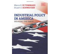 Industrial Policy in America: Breaking the Taboo