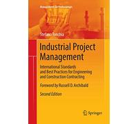 Industrial Project Management: International Standards and Best Practices for Engineering and Construction Contracting