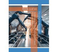 Industrial Robotics Automation Beyond the PLC: Book 3 o - Libro tascabile...