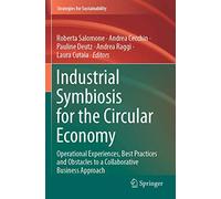 Industrial Symbiosis for the Circular Economy: Operational Experiences, Best Practices and Obstacles to a Collaborative Business Approach