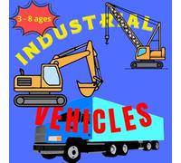 INDUSTRIAL VEHICLES COLORING BOOK FOR KIDS: Fun and Easy coloring Pages Featuring Trucks , Construction Tracks and More