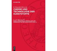 Industrielle Herstellung Und Eigenschaften Der Kunststoffe [T (Copertina rigida)