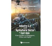 INDUSTRY 4.0 AND THE AGRICULTURAL SECTOR IN EAST ASIA
