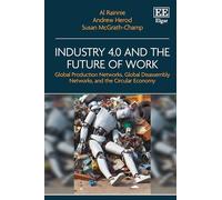 Industry 4.0 and the Future of Work: Global Production Networks, Global Disassembly Networks and the Circular Economy