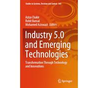 Industry 5.0 and Emerging Technologies: Transformation Through Technology and Innovations: 565