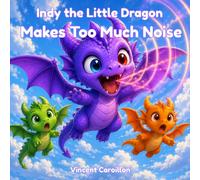 Indy the Little Dragon Makes Too Much Noise: 3