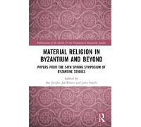 Ine Jacobs Material Religion in Byzantium and Beyond (Copertina rigida)