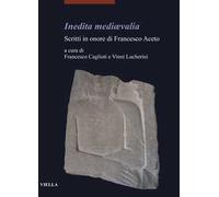 Inedita mediævalia. Scritti in onore di Francesco Aceto