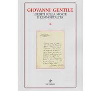 Inediti sulla morte e l'immortalità - Gentile Giovanni
