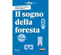Inedito, il sogno della foresta. Collana Ad alta voce. Con e-book. Con espansione online