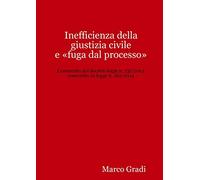 Inefficienza della giustizia civile e «fuga dal processo»