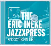 Ineke, Eric/Jazzxpress - Xpressions In Time