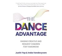 Ineke Vandevyvere Justin Yep The Dance Advantage (Tascabile)