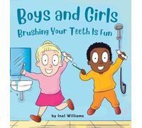 Inel Williams Boys and Girls Brushing Your Teeth Is Fun (Copertina rigida)