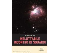 Ineluttabile incontro di sguardi