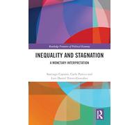Inequality and Stagnation: A Monetary Interpretation