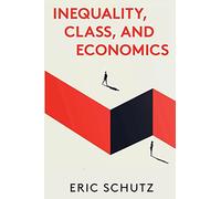 Inequality, Class, and Economics