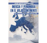 Inercia y penumbra en el Viejo Continente