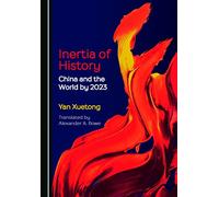 Inertia of History: China and the World by 2023