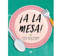 Ines Basterra ¡A la mesa / Food is Ready (Tascabile)