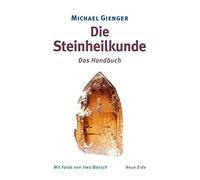 Ines Blersch Michael Gienger Die Steinheilkunde, Das Handbuch (Tascabile)