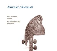 Inês d'Avena Inês D'Avena/Claudio Ribeiro: Anonimo Venexian (CD) Album